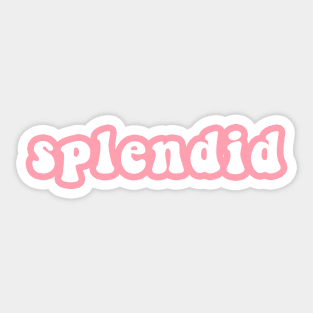 Splendid Sticker